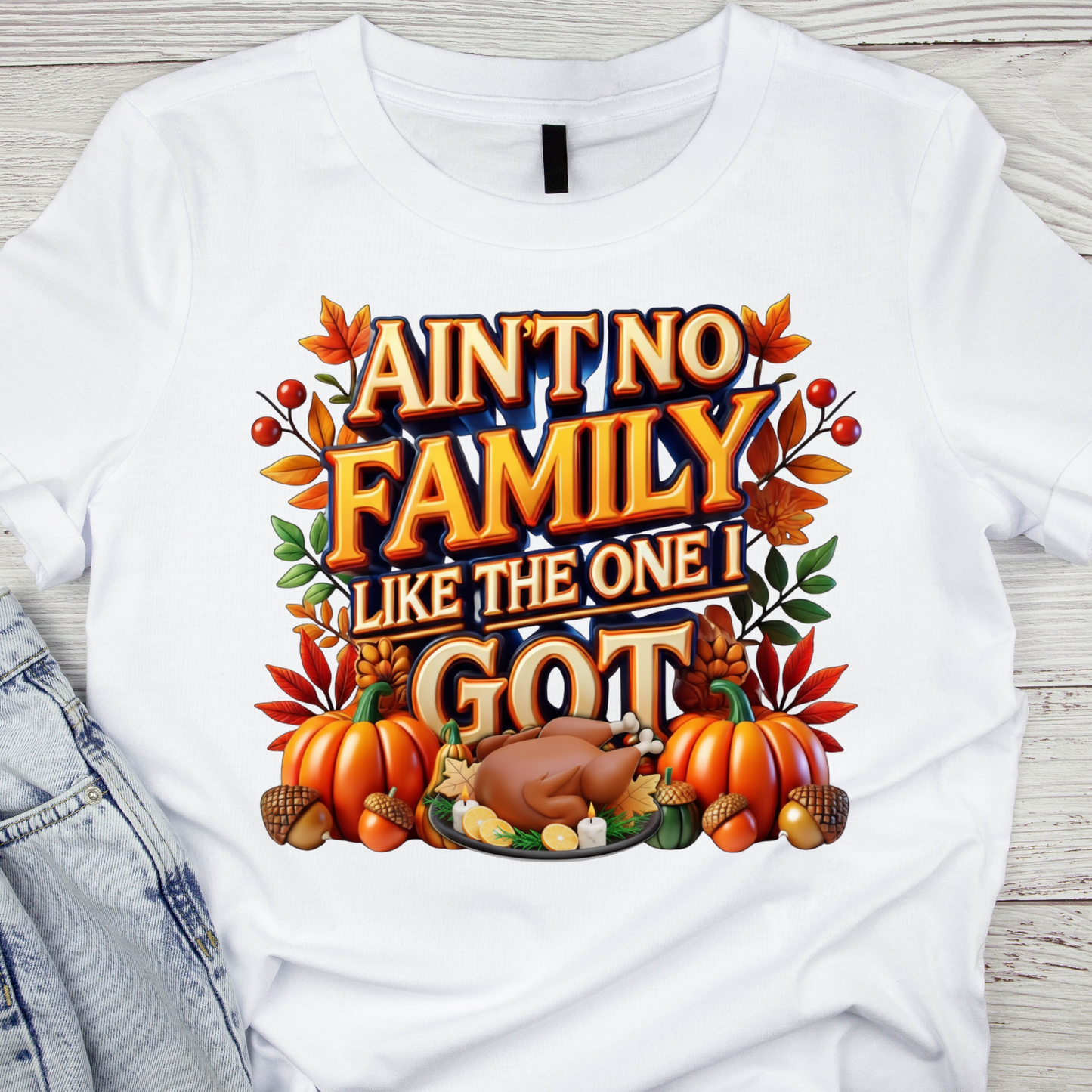 Ain’t No Family Like The One I Got PNG | Thanksgiving Family Quote Shirt Design | Fall Harvest Digital Download | Turkey & Pumpkin Sublimation PNG | Holiday Gathering Graphic