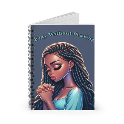 Pray Without Ceasing Spiral Notebook - Ruled Line