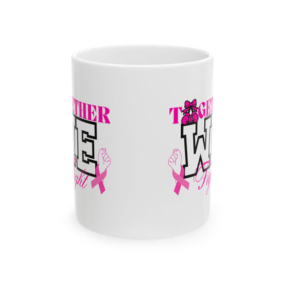 Mug - Together We Fight Breast Cancer Awareness Ceramic Mug