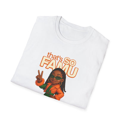 That's So FAMU Unisex Softstyle T-Shirt, Cute Graphic Tee, College Pride Apparel, Vintage Style Shirt, Trendy Gift for Students