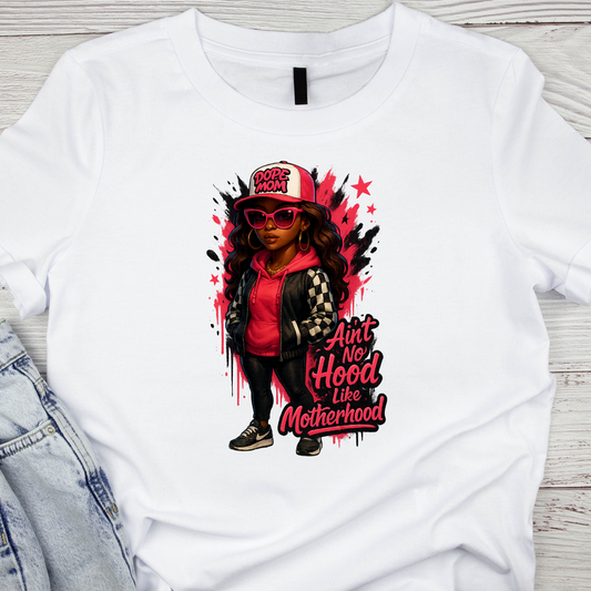 Ain't no Hood like Motherhood Tee