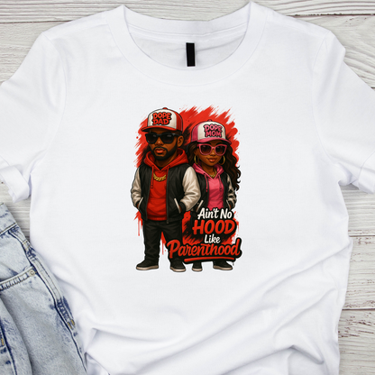 Parenting Tee - Ain't no Hood like Parenthood