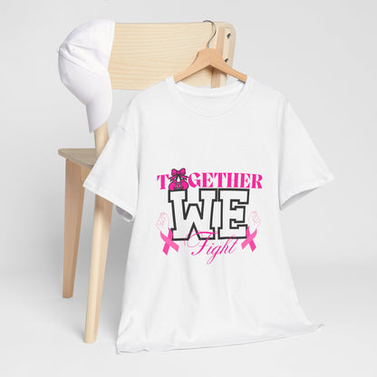 Together We Fight Breast Cancer T-Shirt