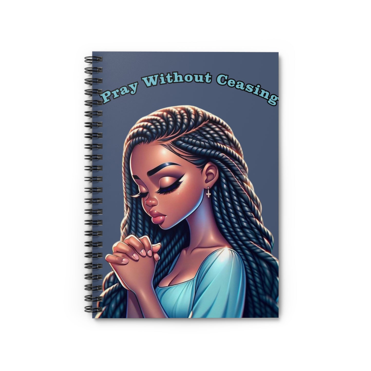 Pray Without Ceasing Spiral Notebook - Ruled Line